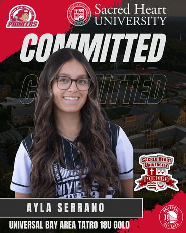 Ayla Serrano commits to Sacred Heart University for Universal Bay Area TATRO 18U Gold.