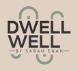Dwell Well 
by Sarah Enan