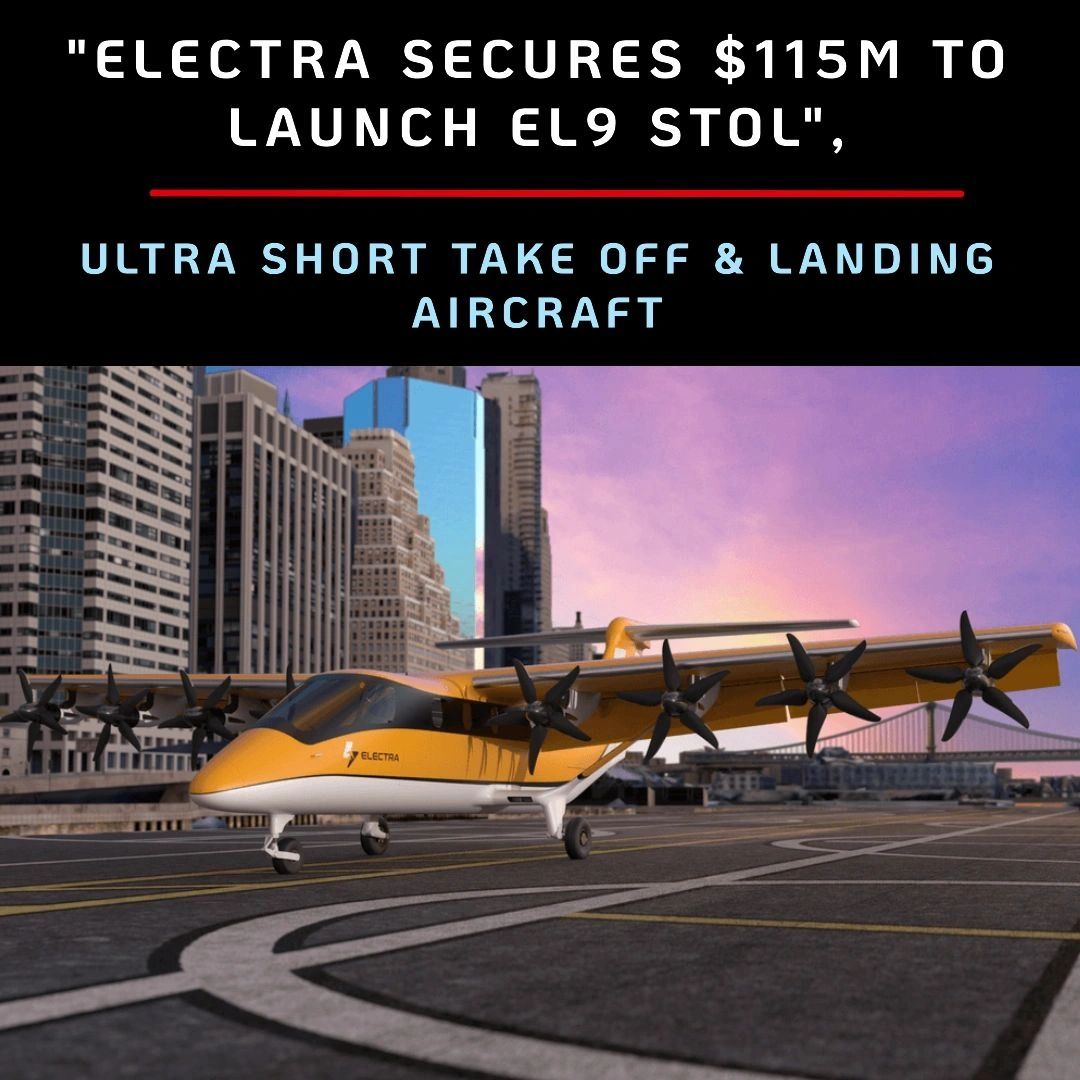 Electra Secures $115M to Launch EL9 STOL Aircraft