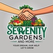 Serenity Gardens and More