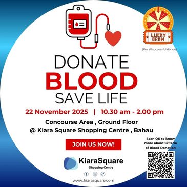 🩸 Donate Blood, Save Lives! ❤️
Join us at Kiara Square Shopping Centre on 22 November 2025 for our 