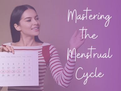 mastering the menstrual cycle