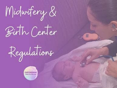 Midwifery and Birth Center Regulations