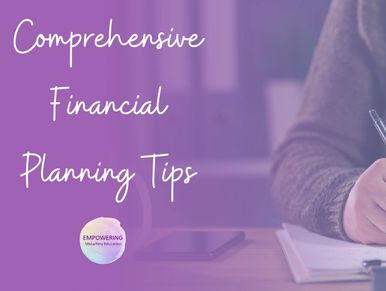 Comprehensive Financial Planning Tips
