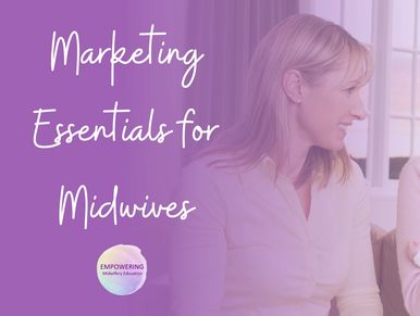 Marketing Essentials for Midwives