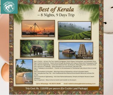 8 Nights / 9 Days : Kochi , Munnar ,Thekkady ,Kumarakom, Kovalam ,Kanyakumari , Trivandrum 