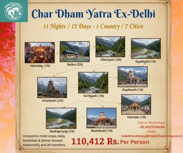 11-night, 12-day pilgrimage :Delhi ,Haridwar ,Barkot ,Yamunotri ,Uttarkashi ,Guptkashi ,Kedarnath ,B