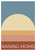 Raising Moms