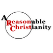 A Reasonable Christianity