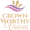 Crown Worthy Voices