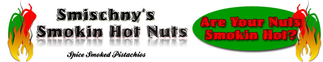 Smischny's Smokin Hot Nuts