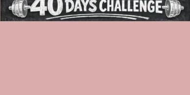 40 DAY CHALLENGE