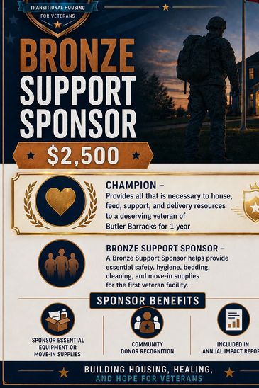 Butler Barracks Bronze Support Sponsor offers $2,500 to aid veterans with essential housing needs.