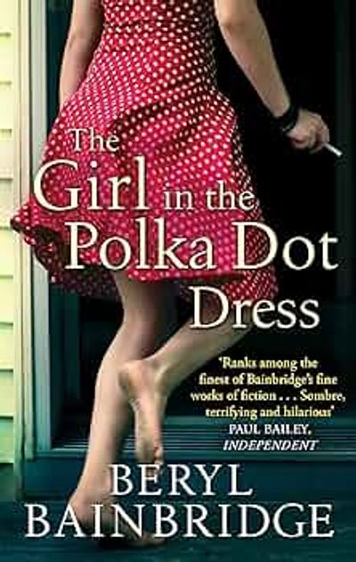 Colourful front cover of Beryl Bainbridge's The Girl In The Polka Dot Dress, with a woman in a dress