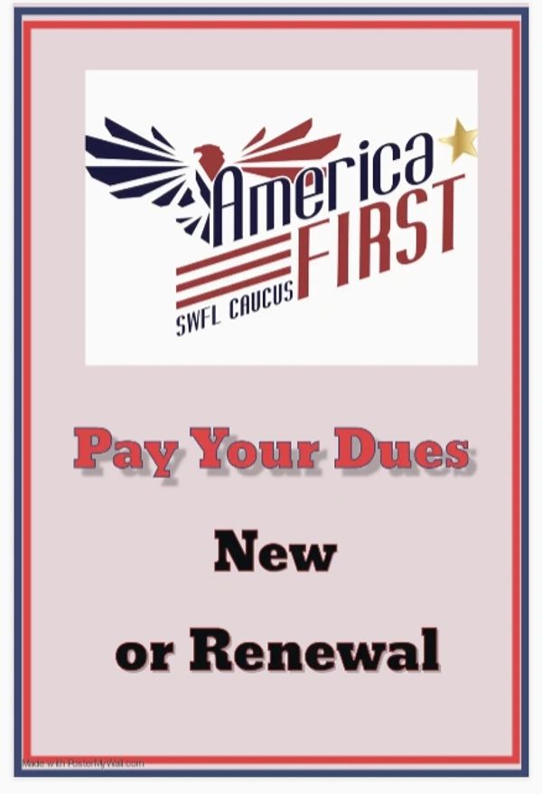 Poster of Uncle Sam saying pay your America First SWFL Caucus dues