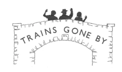 Silhouettes on a stone bridge with 'TRAINS GONE BY' text.