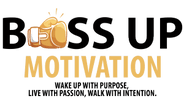 Boss Up Motivation