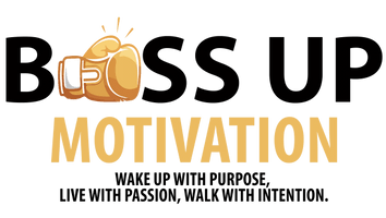 Boss Up Motivation