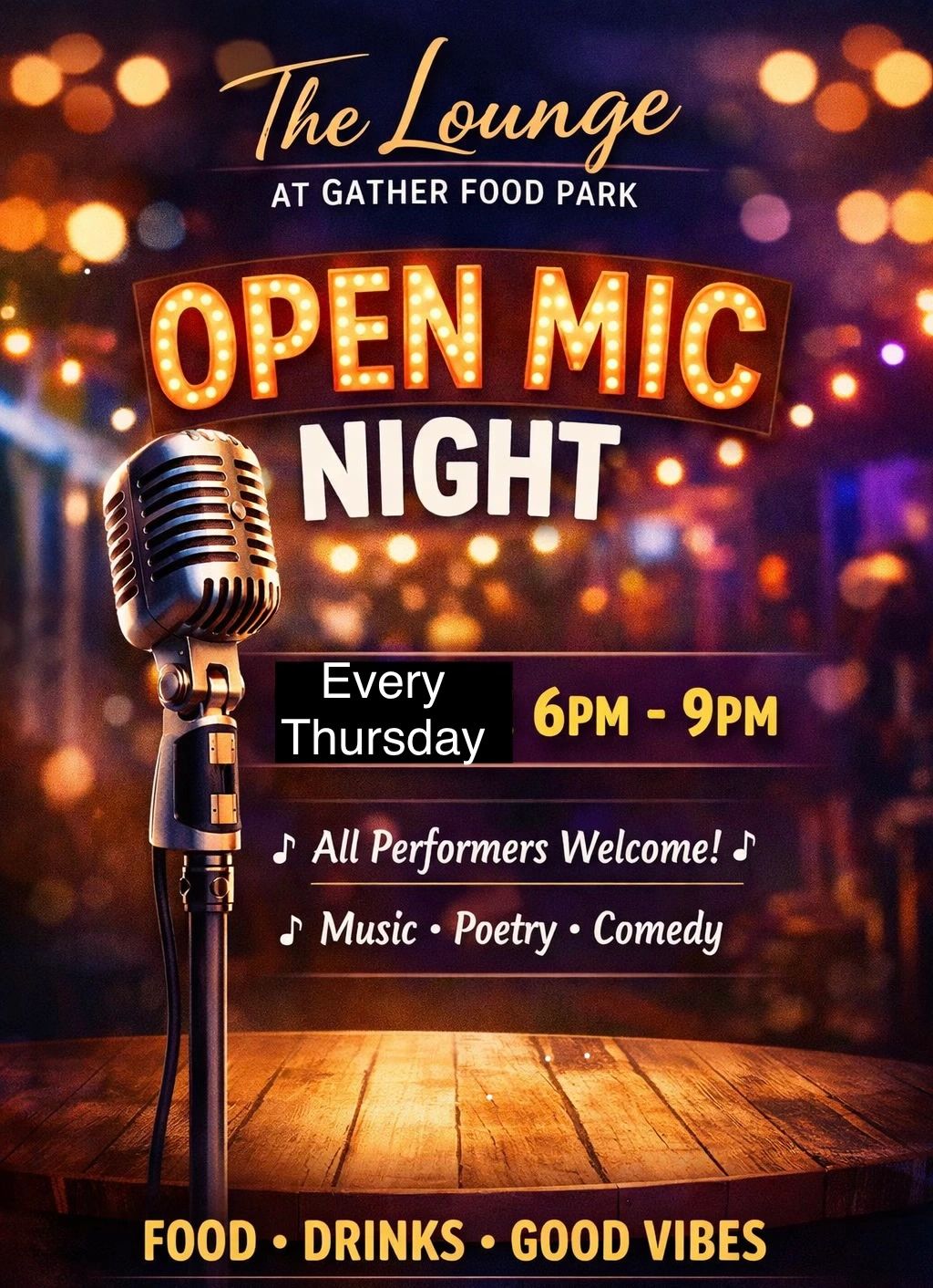 Open mic night every Thursday, 6-9 PM at The Lounge, Gather Food Park.