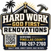 Hard Work God First Renovations LLC