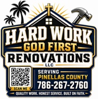 Hard Work God First Renovations LLC