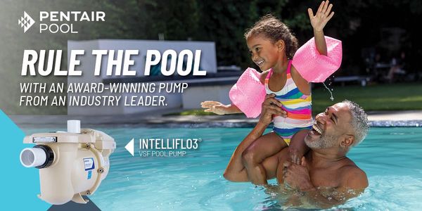 Father and daughter joyfully playing in a pool with a Pentair IntelliFlo3 pool pump ad.