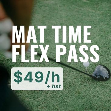 Golf mat time flex pass offer at $49 per hour plus HST.