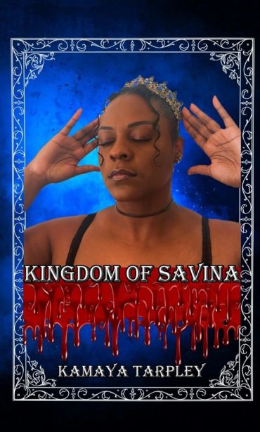 Kingdom of Savina by Kamaya Tarpley