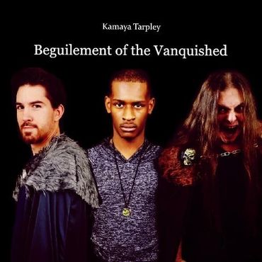 Beguilement of the Vanquished by Kamaya Tarpley