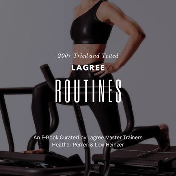 200+ Tried and Tested Lagree Routines by Lagree Master Trainers