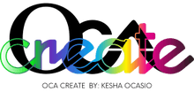 Oca Create by: Kesha Ocasio
