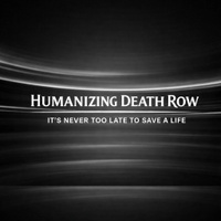 Founder of Humanizing Death-Row 
Reme Frye