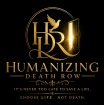 Founder of Humanizing Death-Row 
Reme Frye