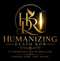 Founder of Humanizing Death-Row 
Reme Frye