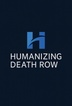 Founder of Humanizing Death-Row 
Reme Frye