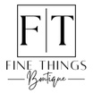 Fine Things Boutique