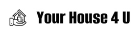 Your House  4 U