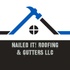 Nailed It! Roofing & Gutters LLC