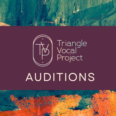 Triangle Vocal Project auditions announcement with artistic background.