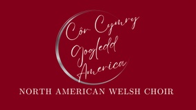 Côr Cymry Gogledd America 
North American Welsh Choir