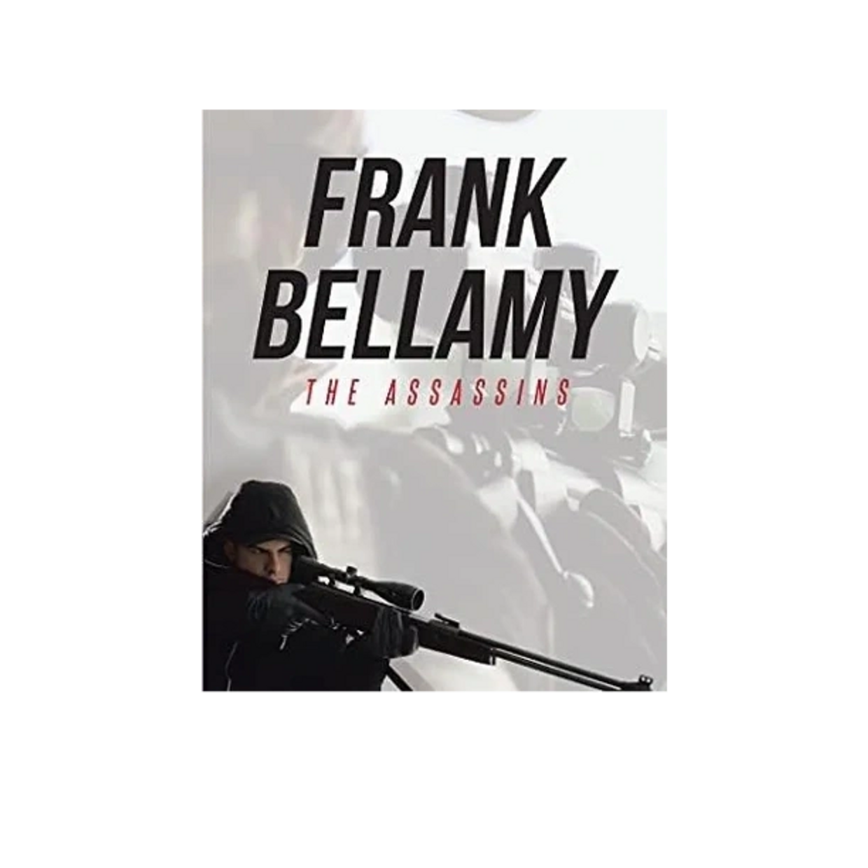 First Book in the Series
Frank Bellamy: The Assassins.