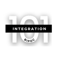 Integration 101 BIPOC