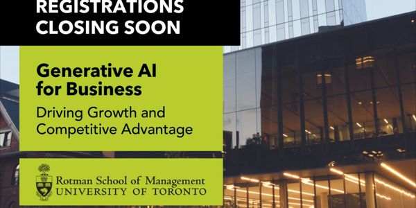 Online executive program on Generative AI for Business by Rotman School of Management.