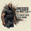 Dressed for Battle LLC

Life can get cold, learn to dress warm.