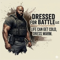 Dressed for Battle LLC

Life can get cold, learn to dress warm.
