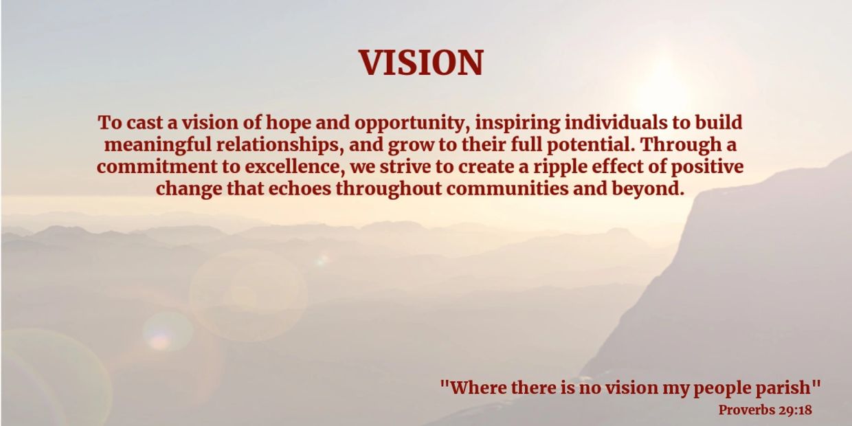 Vision statement emphasizing hope, opportunity, and positive community impact with a biblical quote.