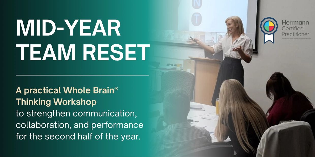 Mid-year team reset workshop focusing on whole brain thinking for better communication and collaboration.