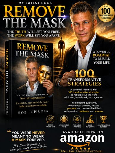 Book cover for 'Remove The Mask' by Rob Lopicola, offering 100 transformative strategies for life rebuilding.