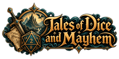 Tales of Dice and Mayhem