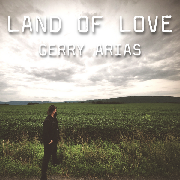 Cover artwork for Land of Love single by Gerry Arias, released in 2025 through LP Records. The photo